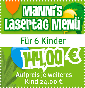 Mannis Lasertag Menü für 6 Kinder 144,00€. Aufpreis je weiteres Kind 24,00€.